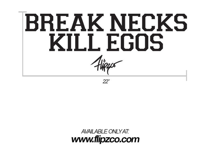 Break Neck Kill Egos Windshield Banner