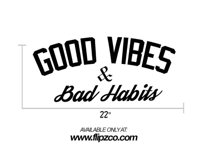 Good Vibes Bad Habits Windshield Banner